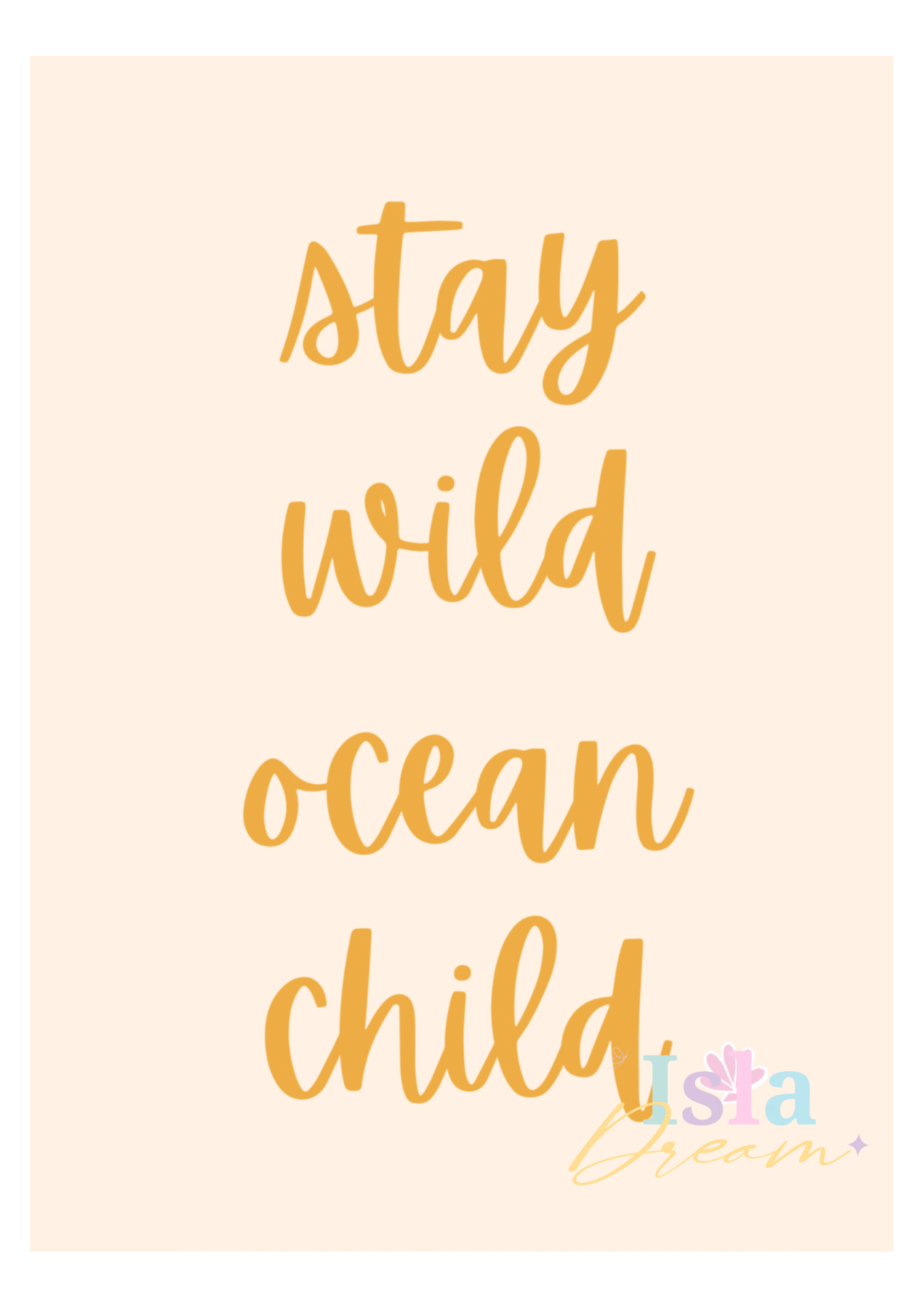 Stay Wild Ocean Child Quote Print - Peach